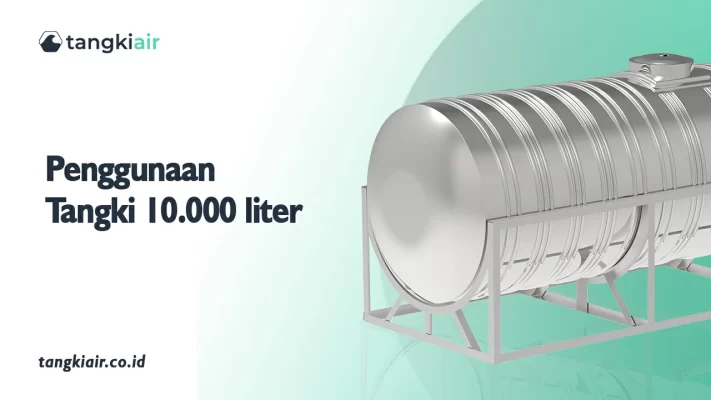 Penggunaan Tangki Air 10.000 Liter