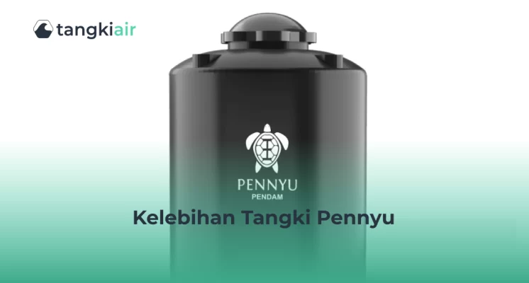Kelebihan Tangki Air Pennyu