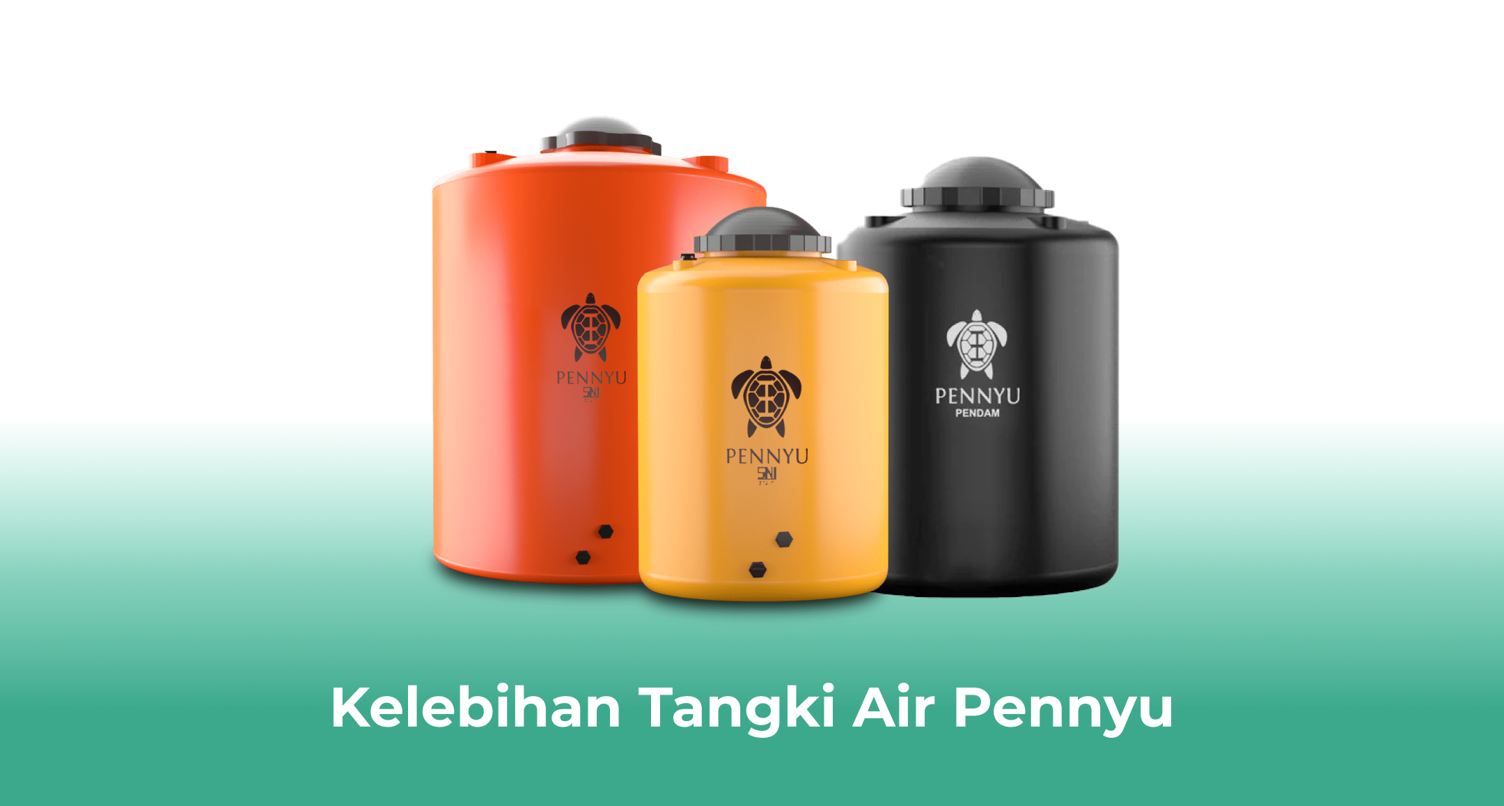Kelebihan Tangki Air Pennyu