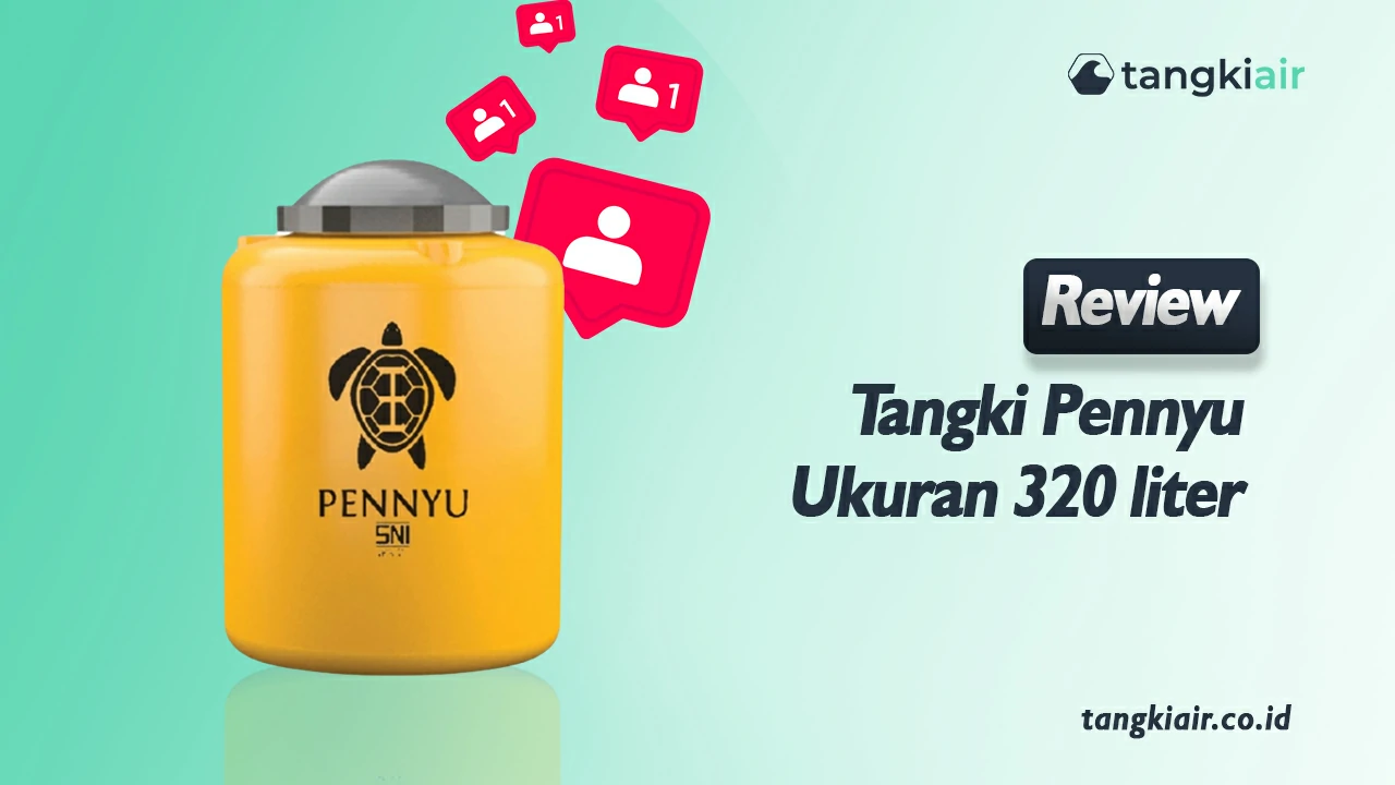 Review Tangki Pennyu Ukuran 320 Liter
