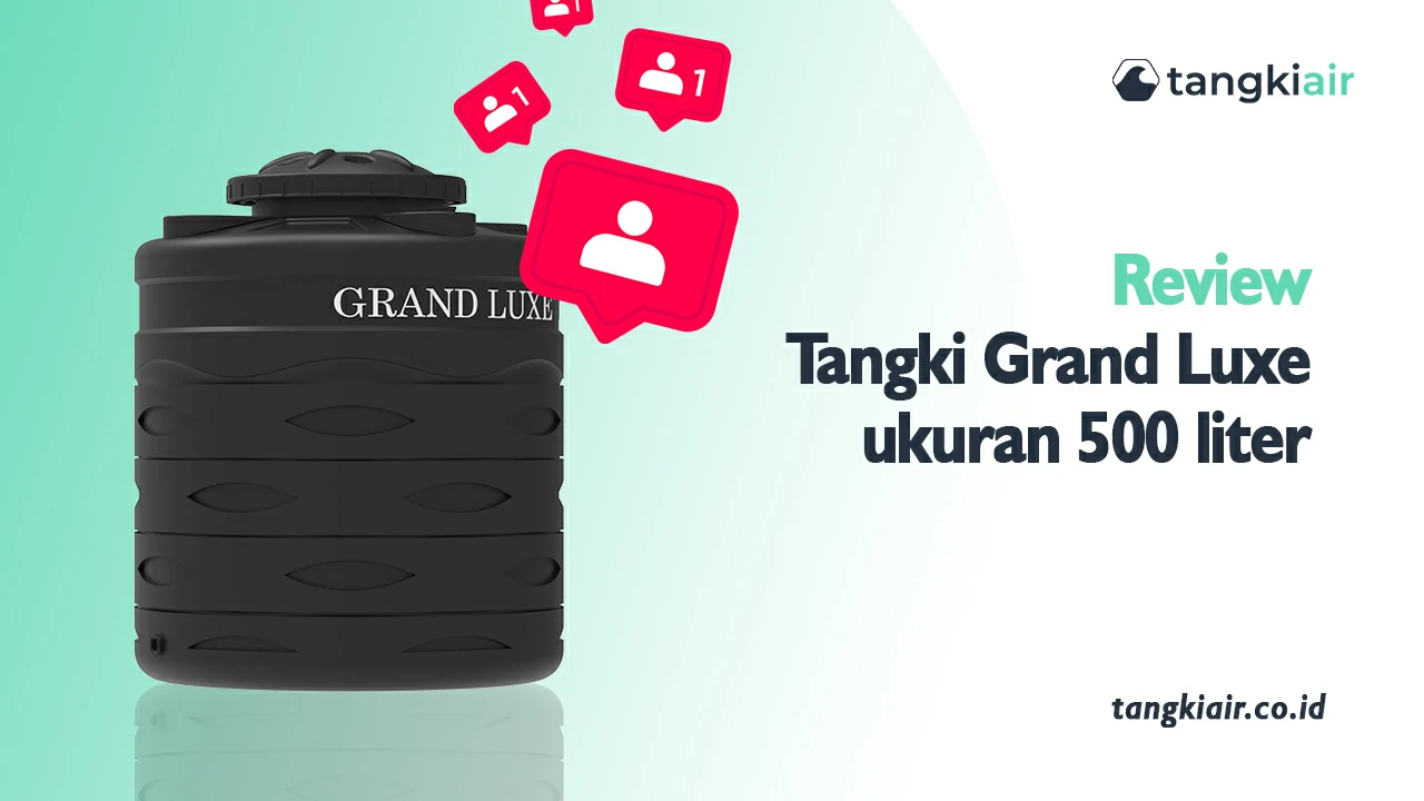 Review Tangki Grand Luxe Ukuran 500 Liter