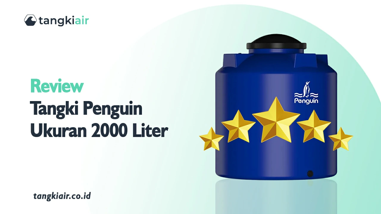 Review Tangki Penguin Ukuran 2000 Liter