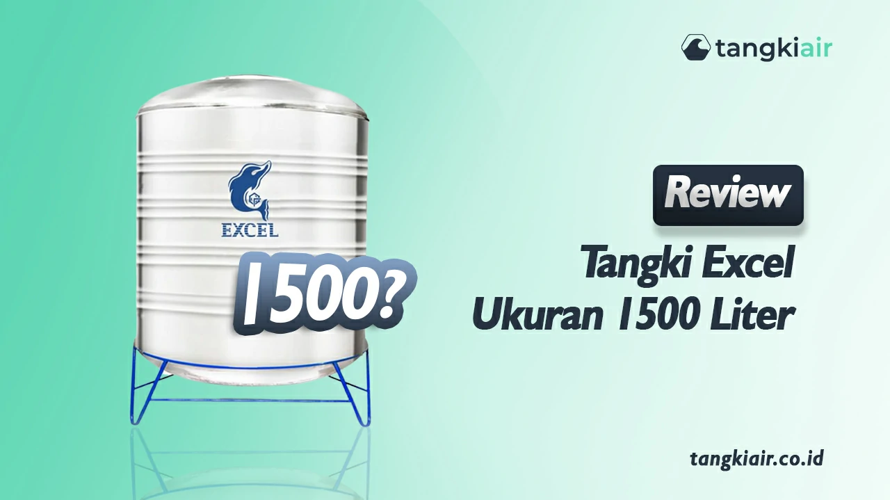 Review Tangki Excel Ukuran 1500 Liter