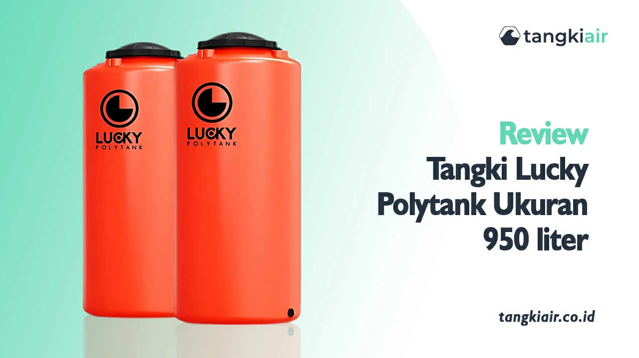 Review Tangki Lucky Polytank Ukuran 950 Liter