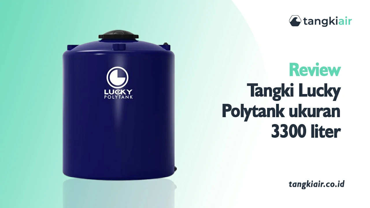Review Tangki Lucky Polytank Ukuran 3300 Liter