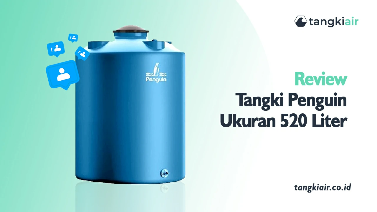 Review Tangki Penguin Ukuran 520 Liter