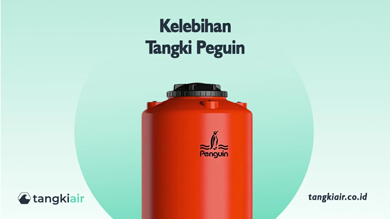 Kelebihan Tangki Penguin 800 Liter