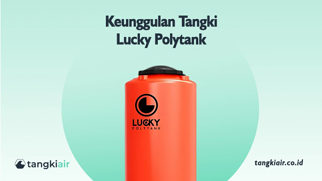 Keunggulan Tangki Lucky Polytank