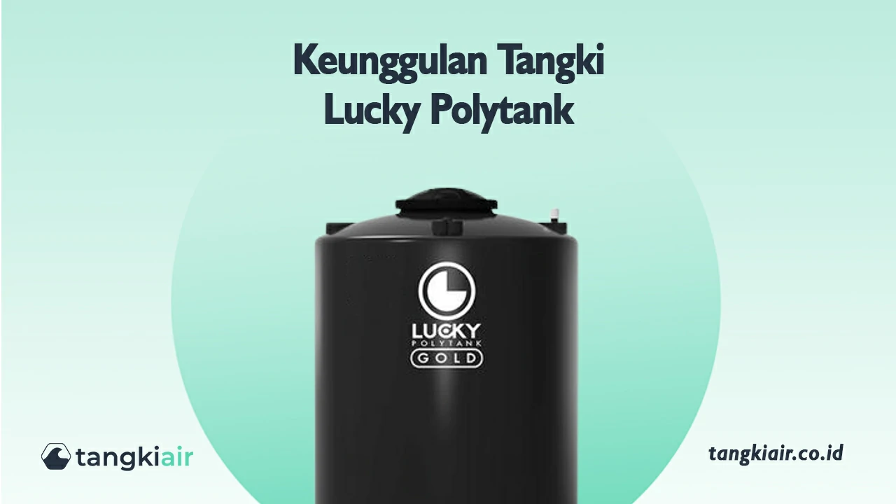 Keunggulan Tangki Lucky Polytank