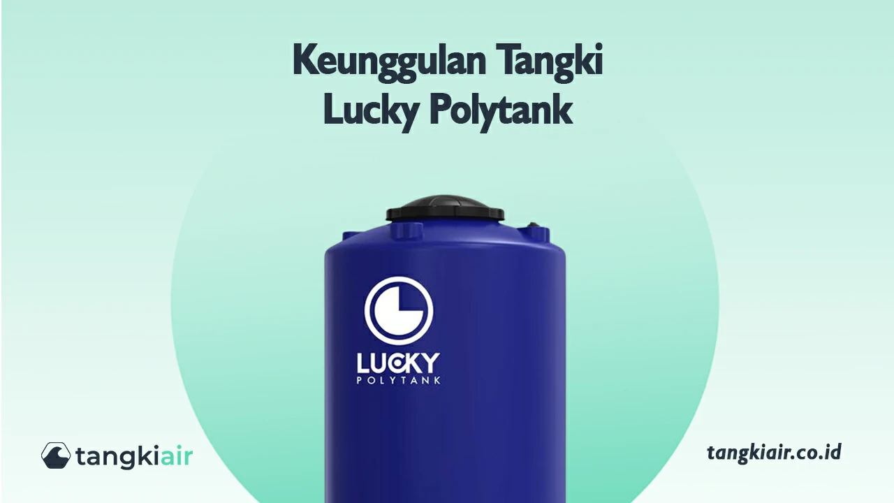 Keunggulan Tangki Lucky Polytank