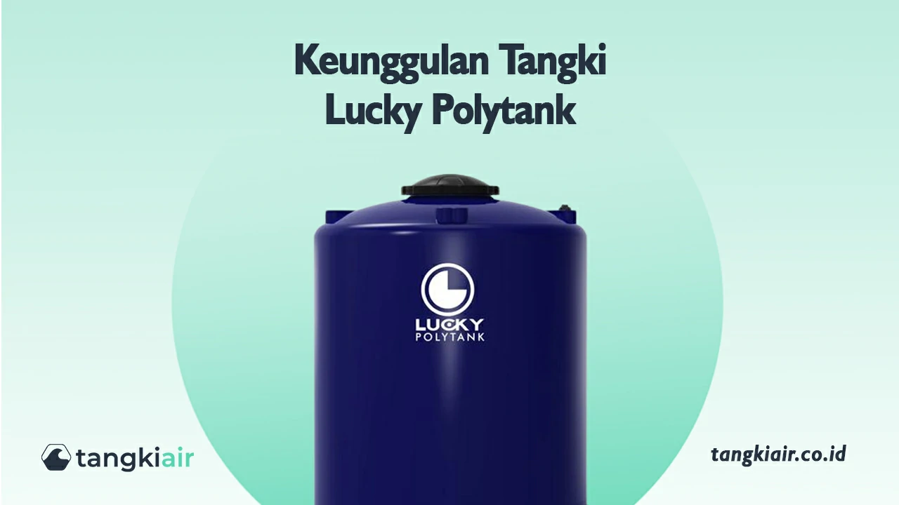 Keunggulan Tangki Lucky Polytank