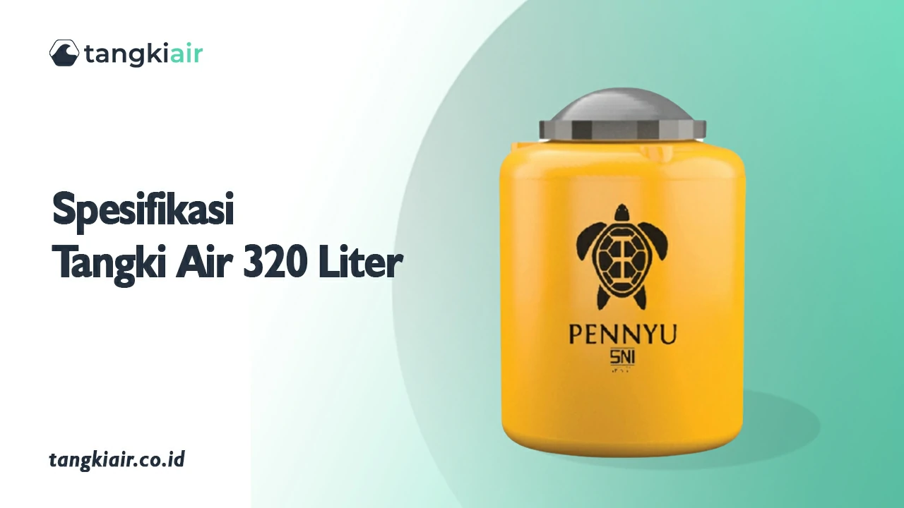 Spesifikasi Tangki Air Pennyu 320 Liter