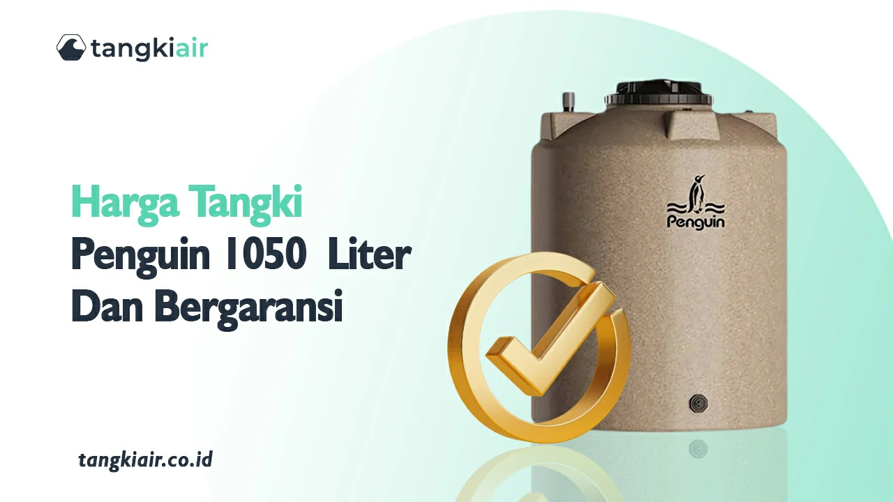 Harga Tangki Penguin 1050 Liter Dan Bergaransi