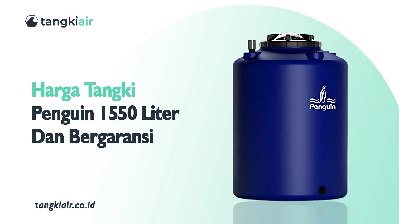 Harga Tangki Penguin 1200 Liter Dan Bergaransi