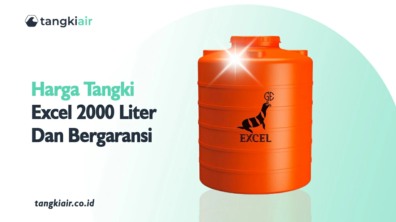 Harga Tangki Excel 2000 Liter Dan Bergaransi
