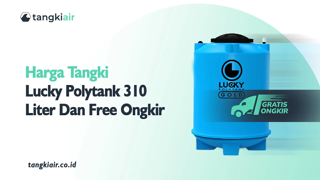 Harga Tangki Lucky Polytank 310 Liter Dan Free Ongkir