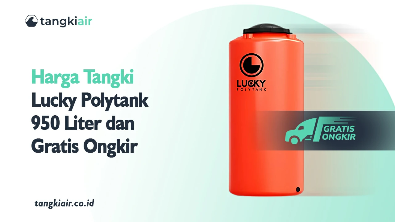 Harga Tangki Lucky Polytank 950 Liter Dan Gratis Ongkir