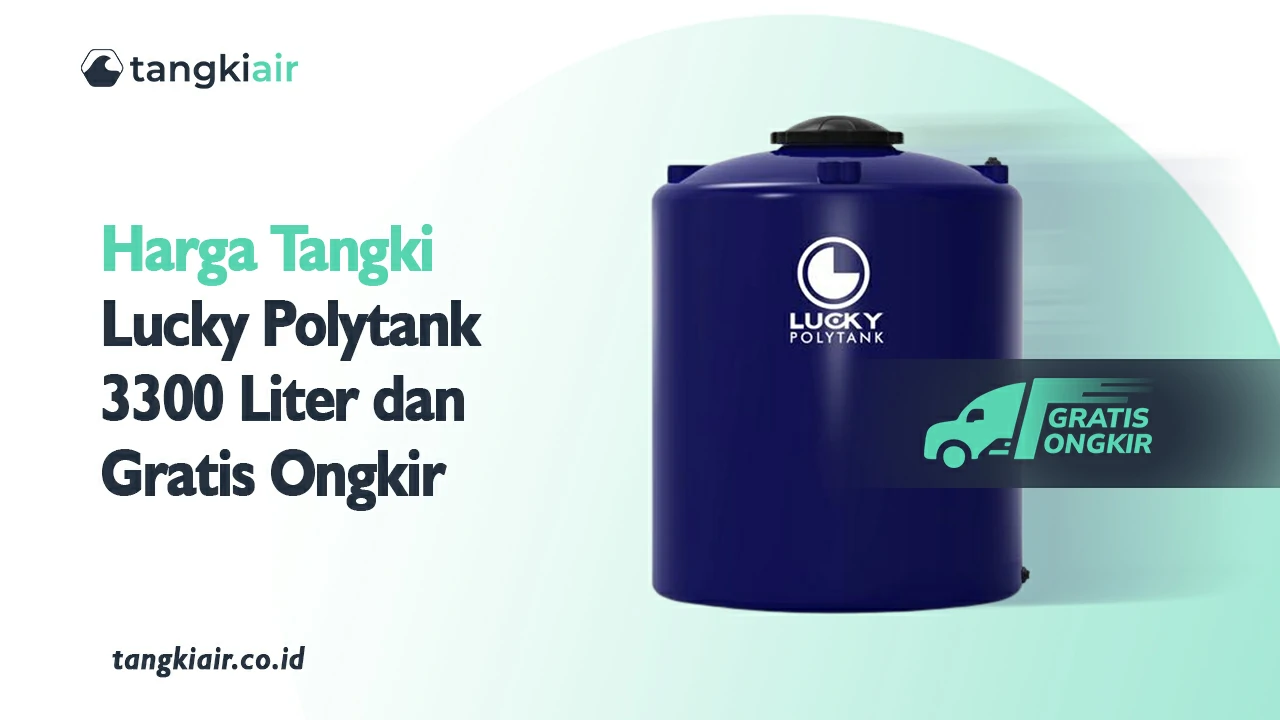 Harga Tangki Lucky Polytank 3300 Liter Dan Gratis Ongkir