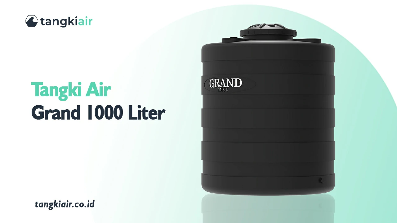 Spesifikasi Tangki Air Grand 1000 Liter