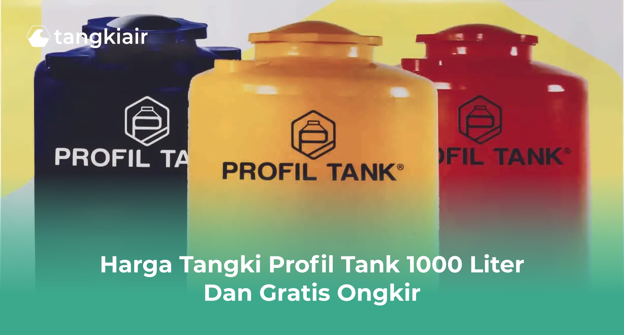 Harga Tangki Profil Tank 1000 Liter Dan Gratis Ongkir