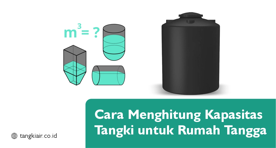 Cara Menghitung Kapasitas Tangki Utnuk Rumah Tangga
