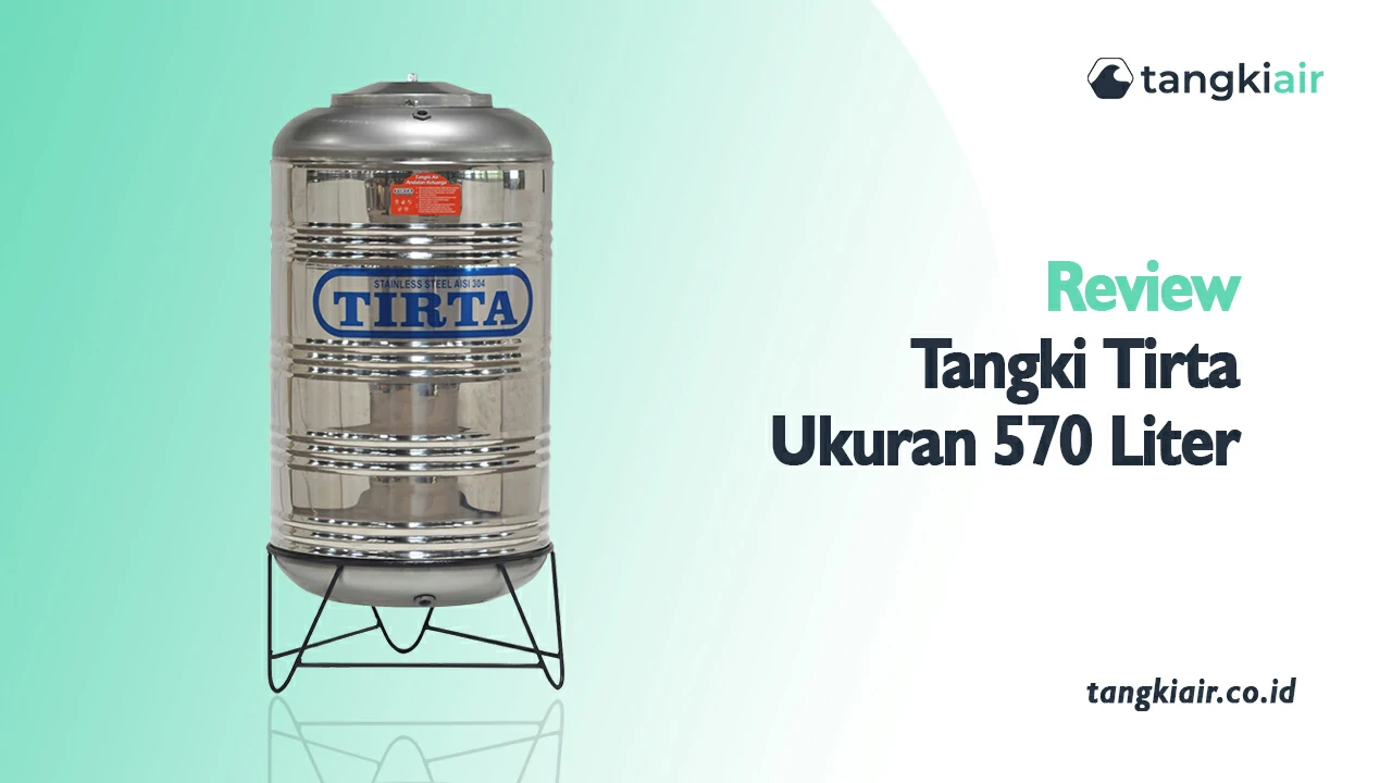 Review Tangki Tirta  Ukuran 570 Liter