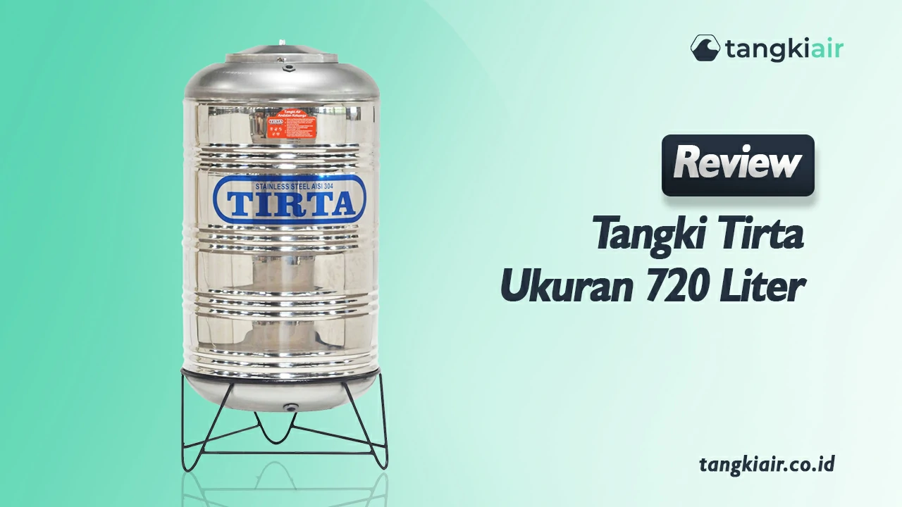 Review Tangki Tirta  Ukuran 720 Liter