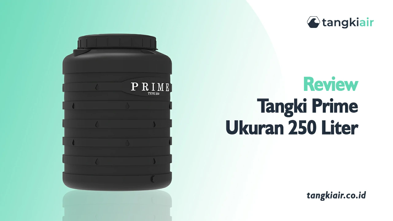 Review Tangki Prime Ukuran 250 Liter