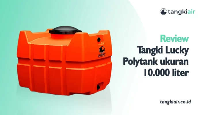 Review Tangki Lucky Polytank Ukuran 10.000 Liter