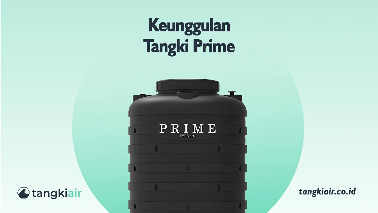 Keunggulan Tangki Prime
