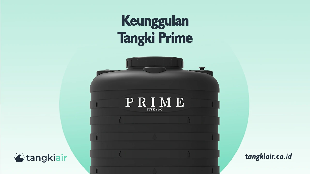 Keunggulan Tangki Prime