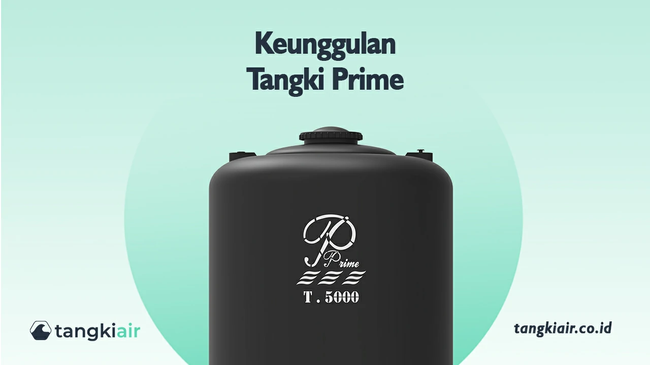 Keunggulan Tangki Prime