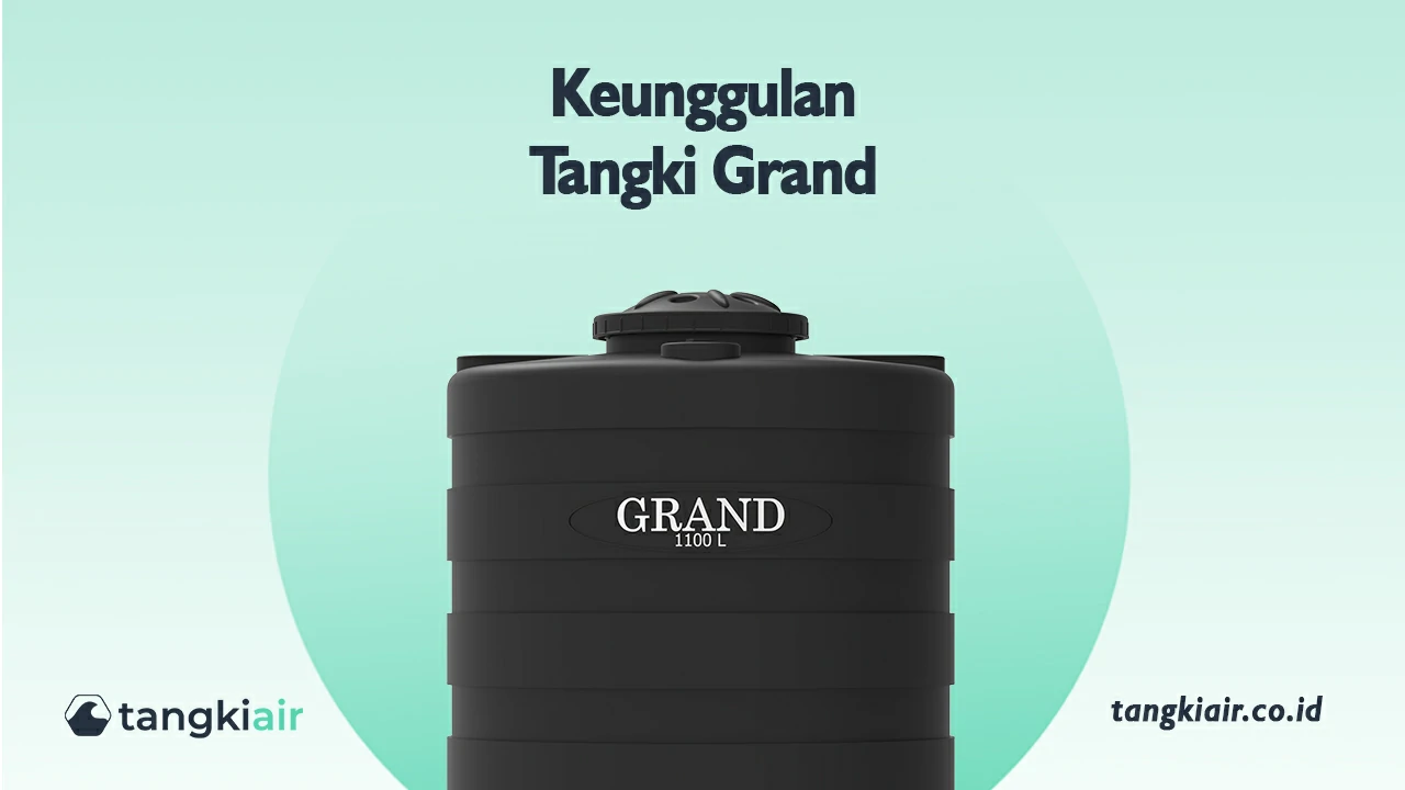 Keunggulan Tangki Grand