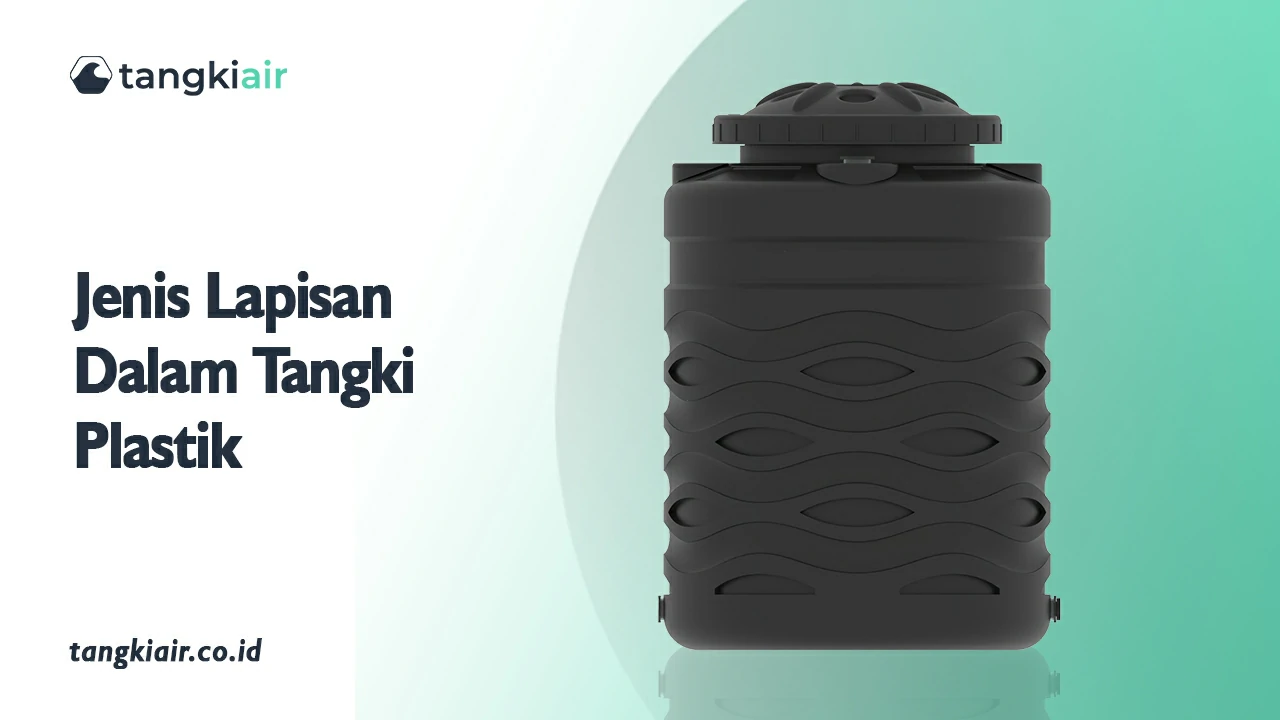 Jenis Lapisan Dalam Tangki Plastik