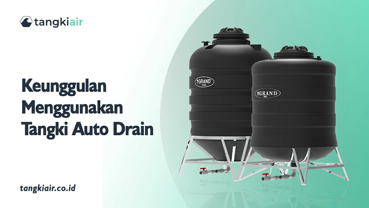 Keunggulan Menggunakan Tangki Auto Drain