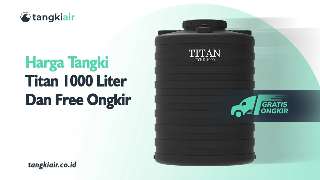 Harga Tangki Titan 1000 Liter Dan Free Ongkir