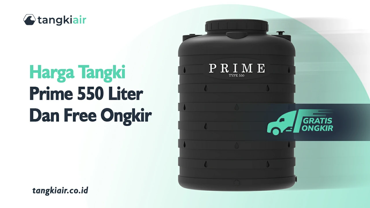 Harga Tangki Prime 550 Liter Dan Free Ongkir