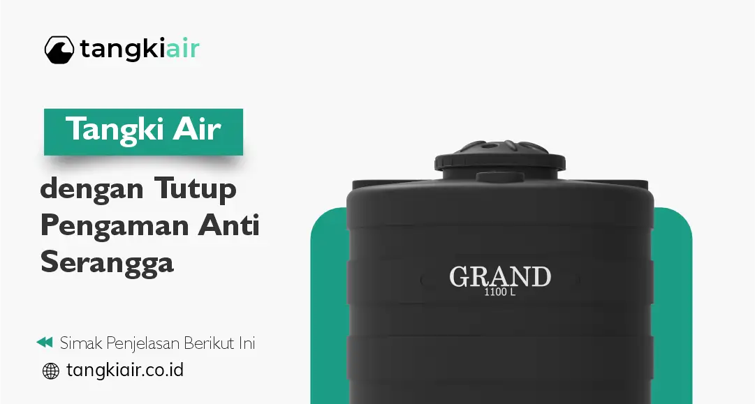 Tangki Air Dengan Tutup Pengaman