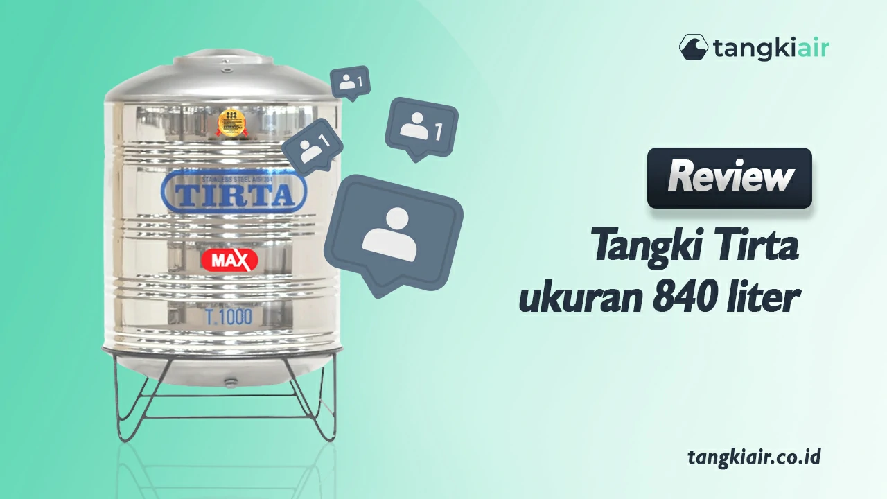 Review Tangki Tirta Ukuran 840 Liter