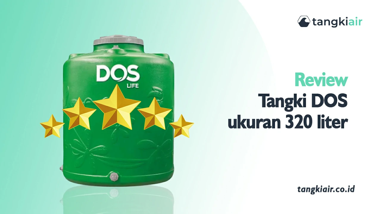 Review Tangki DOS Ukuran 320 Liter