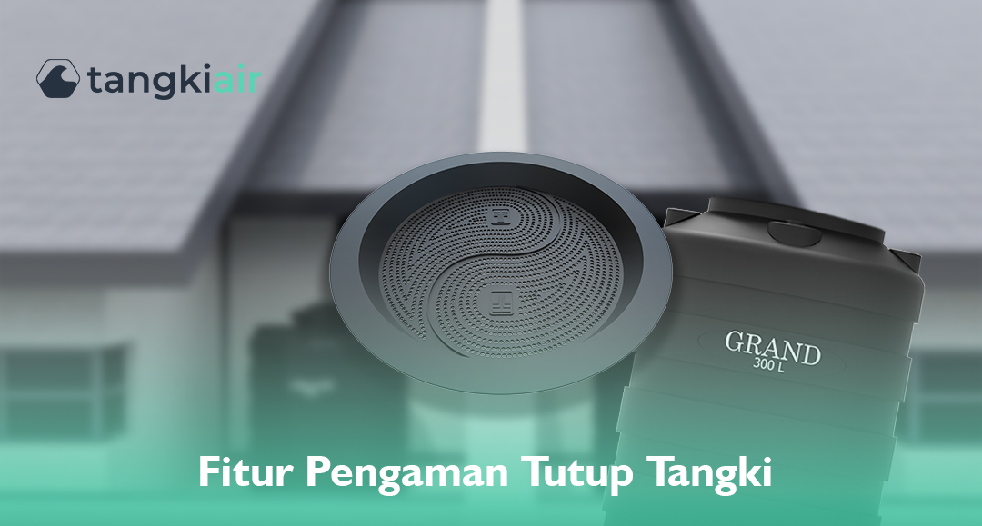 Fitur Pengaman Tutup Tangki