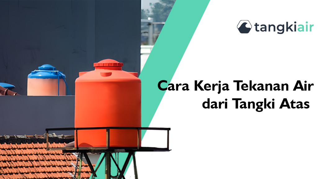 Cara Kerja Tekanan Air Dari Tangki Atas