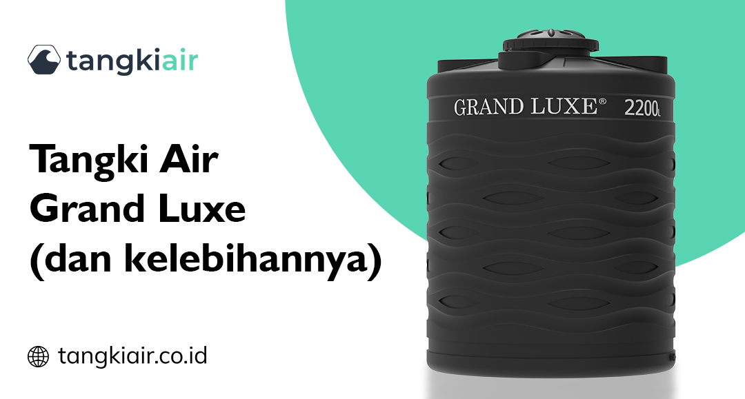 Keunggulan Tangki Air Grand Luxe untuk Tekanan Air Stabil