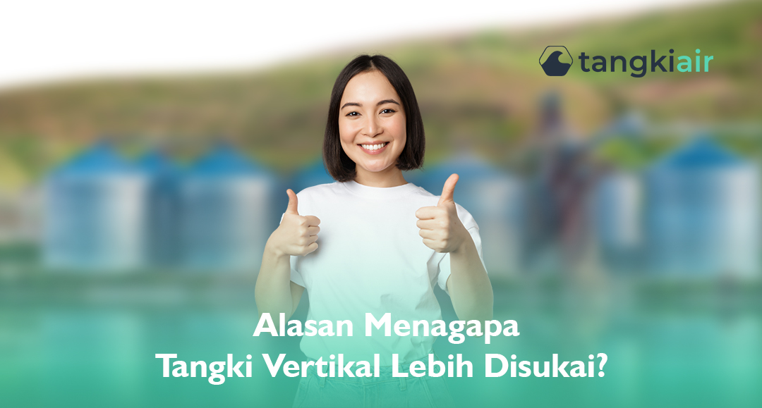 Alasan Mengapa Tangki Vertikal Lebih Disukai?