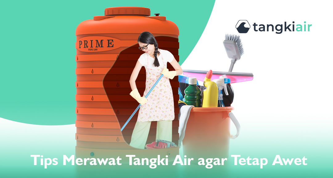 Tips Merawat Tangki Air Agar Tetap Awet