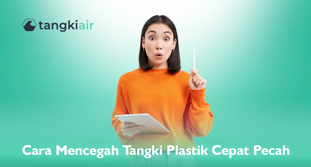 Cara Mencegah Tangki Plastik Cepat Pecah