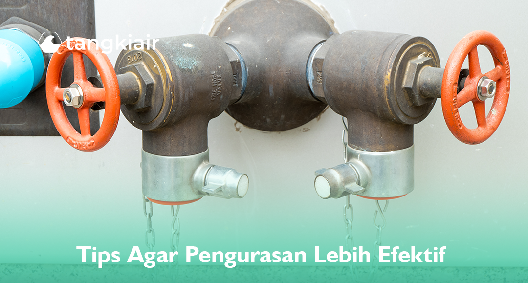 Tips Agar Pengurasan Lebih Efektif