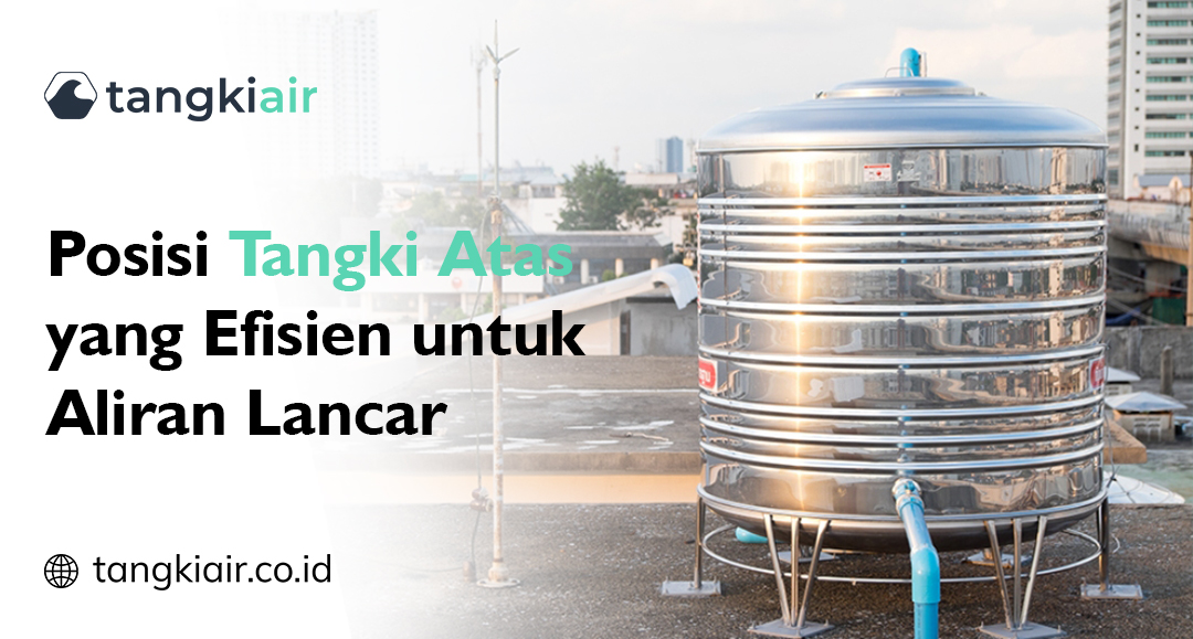 Posisi Tangki Atas Yang Efisien