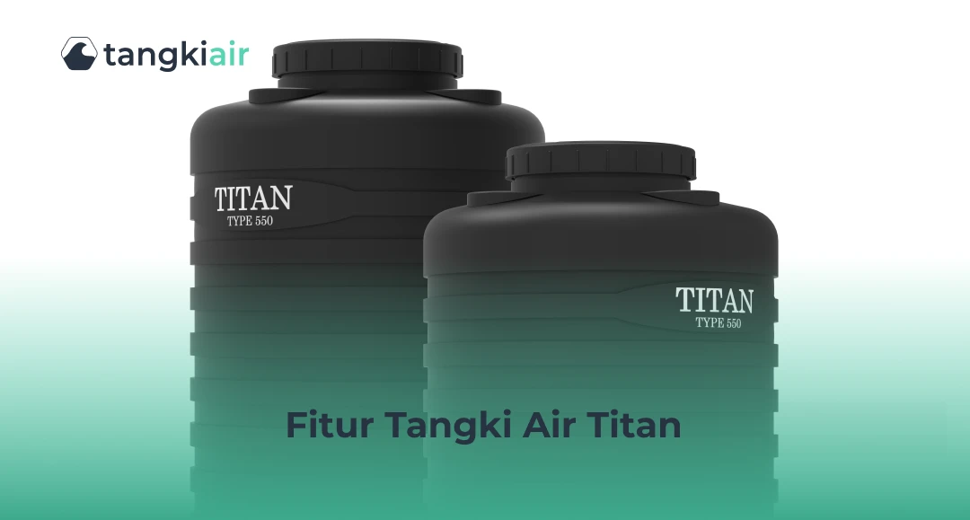 Fitur Tangki Air Titan