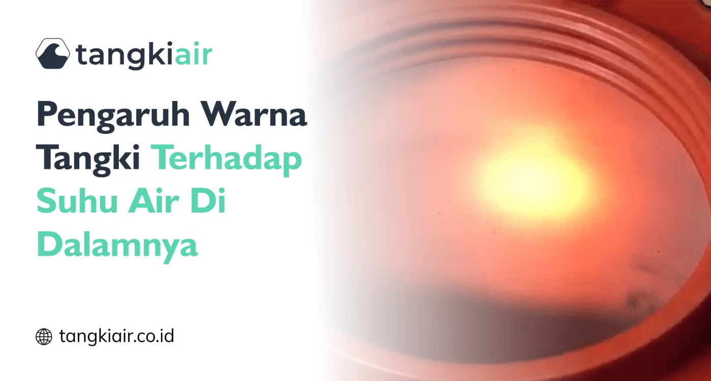 Pengaruh Warna Tangki Terhadap Suhu Air Di Dalamnya